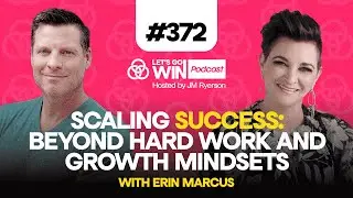 Scaling Success: Beyond Hard Work and Growth Mindsets with Erin Marcus