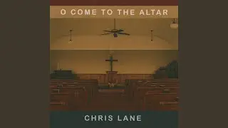 O Come To The Altar