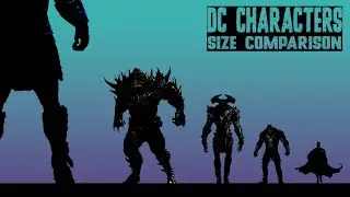 DC Universe Size Comparison | Superman, Batman, Darkseid and More