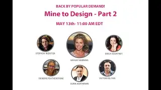 Mine to Design Webinar - Part 2 - May 13th 2020