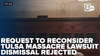 Oklahoma Supreme Court rejects request to reconsider Tulsa Race Massacre lawsuit dismissal