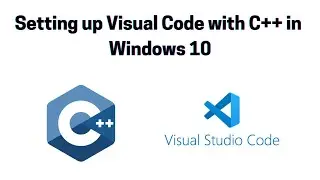 How to Download and Setup Microsoft Visual Studio Code and C++ on Windows 10 | 2021