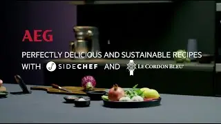 Perfectly delicious and sustainable recipes with SideChef, AEG, Connected Ovens