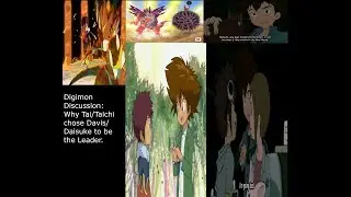 Digimon Discussion: Why Tai/Taichi chose Davis/Daisuke to be the Leader.