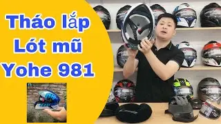 Hướng dẫn tháo lắp lót mũ Fullface YOHE 981 CỰC ĐƠN GIẢN