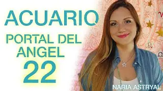 ACUARIO 🌟 PORTAL DEL ANGEL 22