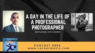 #4 - A Day in the Life of a Professional Photographer - Kyle Dowie
