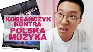 KOREAŃCZYK KONTRA POLSKA MUZYKA [Pyra w Korei]