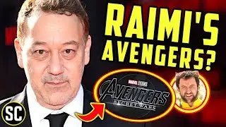 Is SAM RAIMI Really Directing AVENGERS: SECRET WARS? - Marvel Rumors EXPLAINED