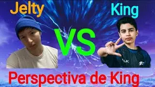 King vs Jelty en 1vs1 completo perspectiva de King