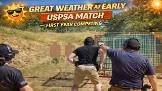 ☀️ Great Weather at an Early USPSA Match &mdash; First Year Competing