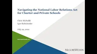 Navigating the National Labor Relations Act for Charter and Private Schools