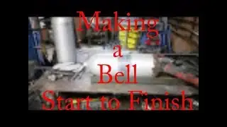 Making a Bell Start To Finish