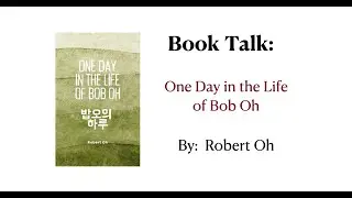 Daily Gospel 1950 & Book Talk: One day in the life of Bob Oh.  By: Robert Oh.  Jan 24, 2026 (Sat)