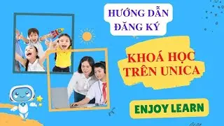 Học Online Tại Unica &ndash; Hướng Dẫn Đăng K&yacute;, Mua Kh&oacute;a Học Tr&ecirc;n UNICA