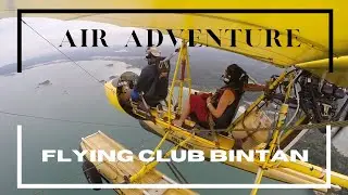 My First Air Adventure Experience in Bintan, Indonesia | Air Adventure Flying Club