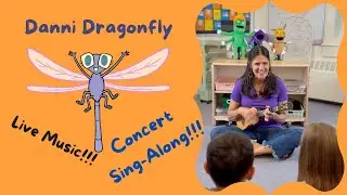 Live Sing-Along and Puppet Show with Danni Dragonfly (5 Songs!)