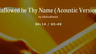 Bible Beats - Hallowed be Thy Name (Full Acoustic Version)