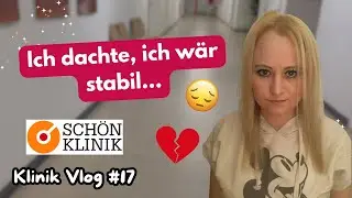Wenn alles zu viel wird&hellip; | Sch&ouml;n Klinik Vlog #17
