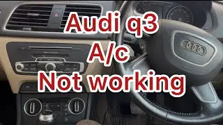 Audi q3 ac not working, car ac not working, audi ac button not working