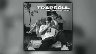 [FREE] 'Trapsoul' - RnB x Dancehall Loopkit (Bryson Tiller, PARTYNEXTDOOR, JI, Drake)