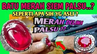 PERBEDAAN BATU MERAH SIEM ASLI DENGAN YANG PALSU !!! MERAH DELIMA PALSU