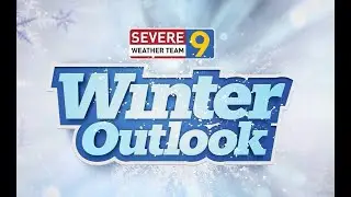 Severe Weather Team 9 Winter Outlook