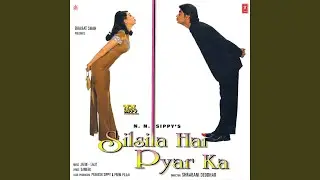 YEH SILSILA HAI PYAR KA (INSTRUMENTAL)