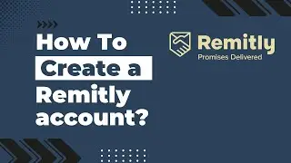 How to Create a Remitly Account | Send Money Online to Freelancers Fast & Secure