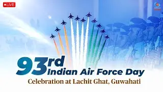 LIVE: 93rd Indian Air Force Day Celebration at Lachit Ghat, Guwahati