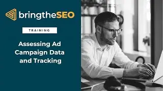 Site Restructuring 13 - Assessing Ad Campaign Data and Tracking