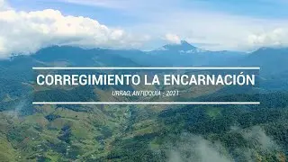 Corregimiento La Encarnación | Así suena Urrao, radiografía sonora