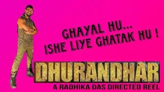Choreographer Sagar Das Dhurandhar Reel