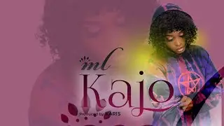 ML -  KAJO  -  PROD.  BY KARIS (LYRICS)