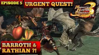 Episode 5 - URGENT QUEST Rathian! Qurupeco Panggil Barroth?! | Monster Hunter Portable 3rd