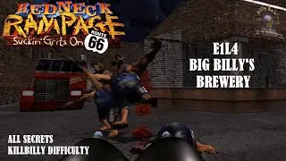 Redneck Rampage: Route 66 - E1L4: Big Billy's Brewery(Killbilly / All Secrets / RedNukem)