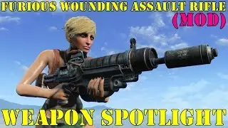Fallout 4: Weapon Spotlights: Furious Wounding Assault Rifle
