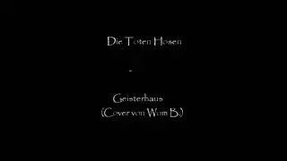 Die Toten Hosen - Geisterhaus (Cover von Wom B.)