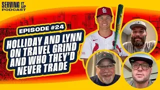 Holliday and Lynn on Travel Grind, Meanest Ballparks, and Who They’d Never Trade | Serving It Up