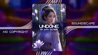 Anya Valtieri - Undone | Emotional, Vibe, R&B | NC Soundscape - Copyright Free Song