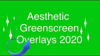 Watch These Aesthetic Green-screen Overlays 2020 ll Editing