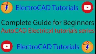 AutoCAD Electrical Tutorial for Beginners: Lesson 1 Introduction & Basics