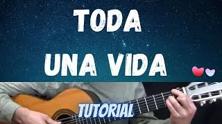 💞 TODA UNA VIDA 🎸 Tutorial Guitarra_ Cómo tocar el Bolero de Osvaldo Farrés