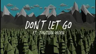 Galactus Jack - Don't Let Go ft. Jonathan Ogden (Lyric Video)