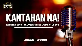 KANTAHAN NA | Linggo | February 1 | 12:00NN