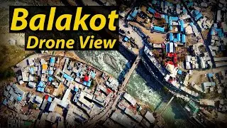 Balakot Valley Beautiful Drone View | 2021 | Latest Balakot City Scenes | Khan Lala | Pakistan | HD