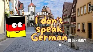 How to Say &ldquo;I Don&rsquo;t Speak German&rdquo; in German 🇩🇪 | Essential Travel Phrase