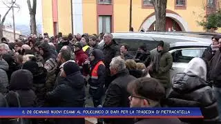 IL 28 GENNAIO NUOVI ESAMI AL POLICLINICO DI BARI PER LA TRAGEDIA DI PIETRACATELLA