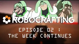 [ ROBOCRAFTING 02 ] The week continues
