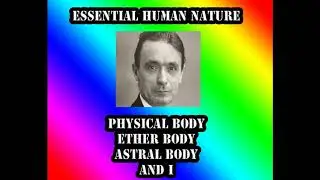 Essential Human Nature  - Rudolf Steiner